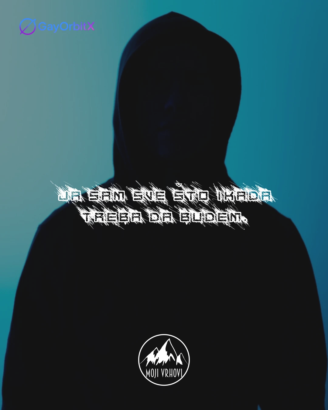 Ja sam sve što ikada treba da budem